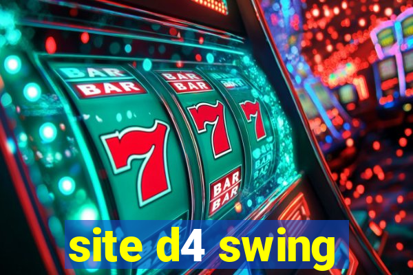 site d4 swing